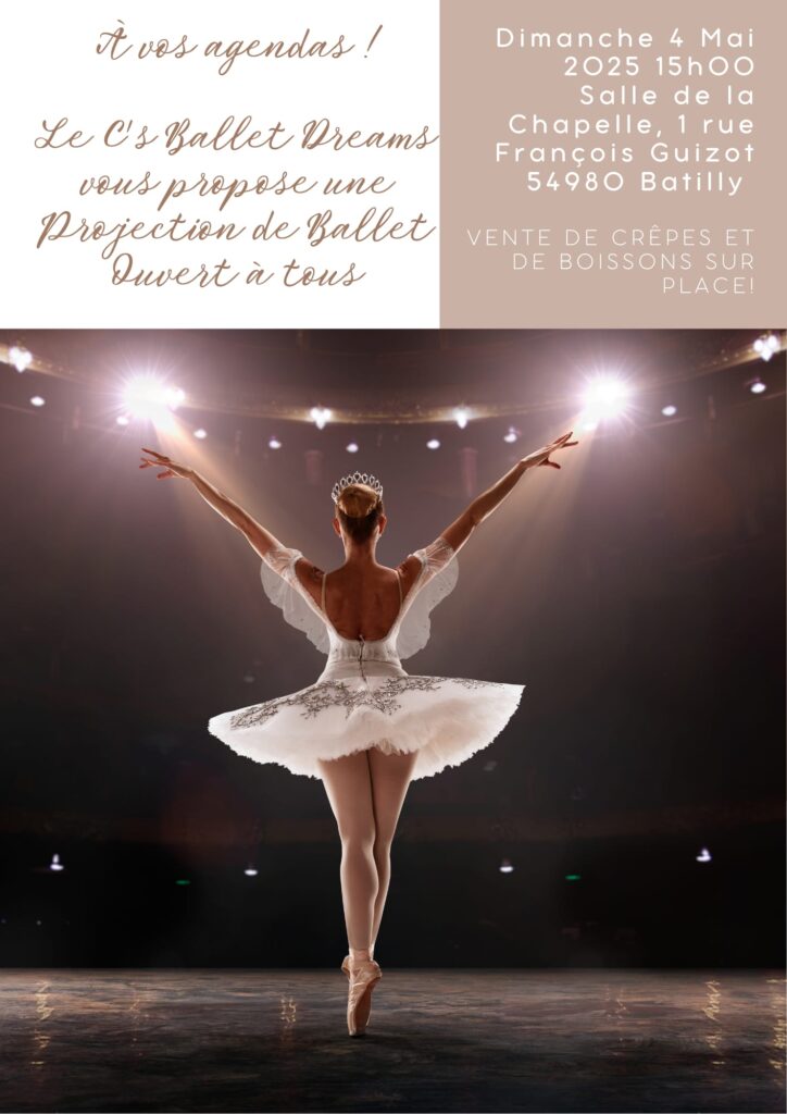 Nous sommes ravis de vous inviter à notre prochaine Projection de Ballet, organisée par C's Ballet Dreams ouvert à tous